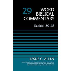 Allen, Leslie C. - Ezekiel 20-48, Volume 29 (29) (Word Biblical Commentary, Band 29)