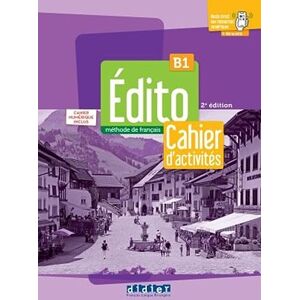 - Édito B1, 3e édition: Méthode de français. Cahier d'activités + code numérique didierfle.com (24 mois)