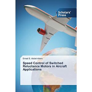 Emad S. Abdel-Aliem - Speed Control of Switched Reluctance Motors in Aircraft Applications