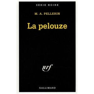 Marc-A Pellerin - GEBRAUCHT Pelouze (Serie Noire 1) - Preis vom 15.05.2024 04:53:38 h