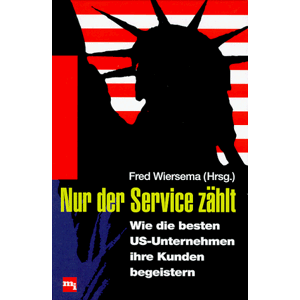 Fred Wiersema - GEBRAUCHT Nur der Service zählt. Wie die besten US- Unternehmen ihre Kunden begeistern - Preis vom 19.05.2024 04:53:53 h