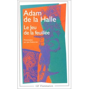 Adam de la Halle - GEBRAUCHT Le jeu de la feuillée (Garnier-Flammarion) - Preis vom 14.05.2024 04:49:28 h