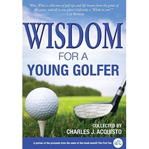 - Wisdom For A Young Golfer