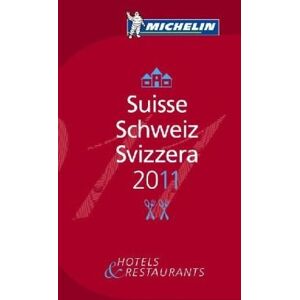 Michelin - GEBRAUCHT Suisse 2011: Hotels & Restaurants: Hotels und Restaurants. Mehr als 60 Bib Goumand-Plus de 60 Bib Gourmand (roter Hotelführer Rest) - Preis vom h