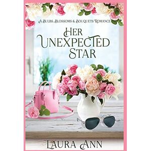 Laura Ann - Her Unexpected Star