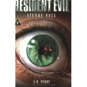 Perry, Stephani D. - GEBRAUCHT Resident Evil, Bd. 7: Stunde Null - Preis vom h