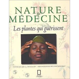 National Geographic Society - GEBRAUCHT Nature & médecine : les plantes qui guérissent (Beaux Livres) - Preis vom h