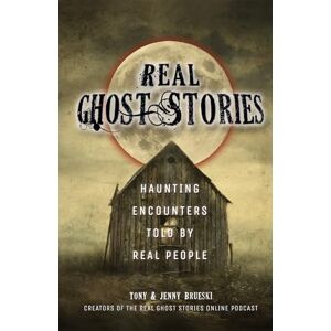 Tony Brueski - GEBRAUCHT Real Ghost Stories: Haunting Encounters Told by Real People - Preis vom h