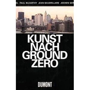 Schwerfel, Heinz P. - GEBRAUCHT Kunst nach Ground Zero - Preis vom 16.05.2024 04:53:48 h