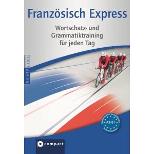 Tristan Coignard - GEBRAUCHT Französisch Express: Wortschatz- und Grammatiktraining für jeden Tag (Niveau A2 - B1) - Preis vom 01.06.2024 05:04:23 h