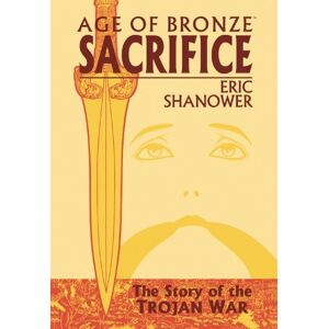 Eric Shanower - GEBRAUCHT Age Of Bronze Volume 2: Sacrifice - Preis vom h