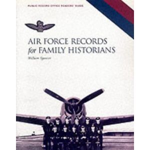 William Spencer - GEBRAUCHT Air Force Records for Family Historians (Public Record Office Readers' Guide, Band 21) - Preis vom 15.05.2024 04:53:38 h