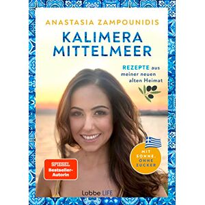 Anastasia Zampounidis - GEBRAUCHT Kalimera Mittelmeer: Rezepte aus meiner neuen alten Heimat. Mit Sonne, ohne Zucker - Preis vom h