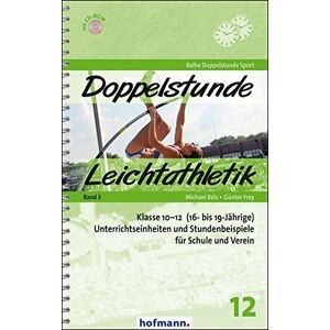 Michael Belz - GEBRAUCHT Doppelstunde Leichtathletik Band 3: Klasse 10-12 (16- bis 19-Jährige) Unterrichtseinheiten und Stundenbeispiele für Schule und Verein (Doppelstunde Sport) - Preis vom 01.06.2024 05:04:23 h