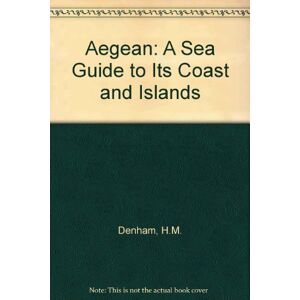 Denham, H. M. - GEBRAUCHT Aegean: A Sea Guide to Its Coast and Islands - Preis vom 16.05.2024 04:53:48 h