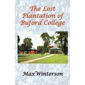 Max Winterson - The Lost Plantation of Buford College