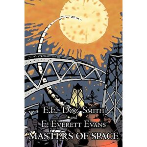 Smith, E. E. Doc - Masters of Space by E. E. 'Doc' Smith, Science Fiction, Adventure, Space Opera