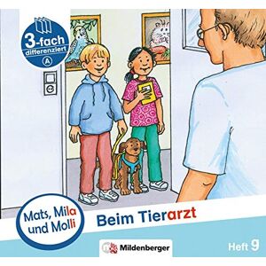 Helge Dr. Weinrebe - GEBRAUCHT Mats, Mila und Molli – Heft 9: Beim Tierarzt - A: Eine Geschichte in drei Schwierigkeitsstufen - Preis vom h