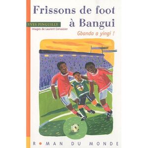 Yves Pinguilly - GEBRAUCHT Frissons de foot à Bangui - Preis vom 20.05.2024 04:51:15 h