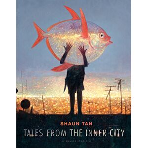 Shaun Tan - Tales from the Inner City (Walker Studio)