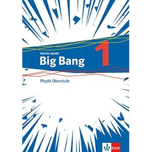 Martin Apolin - Big Bang Physik Oberstufe 1+2: Paket aus Schülerbuch 1+2 Klassen 11-13 (G9), 10-12 (G8)