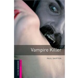 Paul Shipton - GEBRAUCHT Vampire Killer: Reader. 5. Schuljahr, Stufe 1 Starter: 250 Headwords (Bookworms) - Preis vom 17.05.2024 04:53:12 h