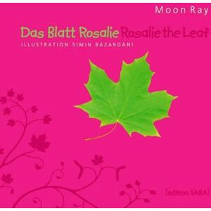 Ray Moon - GEBRAUCHT Das Blatt Rosalie - Rosalie the Leaf - Preis vom h