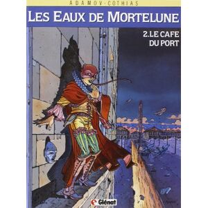 Patrick Cothias - GEBRAUCHT Les Eaux de Mortelune, Tome 2 : Le Café du port (Caractere) - Preis vom h