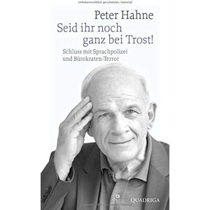 Peter Hahne - GEBRAUCHT Seid ihr noch ganz bei Trost!: Schluss mit Sprachpolizei und Bürokraten-Terror - Preis vom 01.06.2024 05:04:23 h