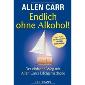 Allen Carr - GEBRAUCHT Endlich ohne Alkohol!: Der einfache Weg mit Allen Carrs Erfolgsmethode - Preis vom h