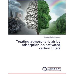 Popescu, Razvan Stefan - Treating atmospheric air by adsorption on activated carbon filters