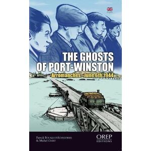 BOUSQUET, Mr Patrick - GEBRAUCHT Bousquet, M: Ghosts of Port-Winston: Arromanches - 6th June 1944 - Preis vom 16.05.2024 04:53:48 h