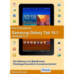 Rainer Gievers - GEBRAUCHT Das Praxisbuch Samsung Galaxy Tab 10.1 (Android 3.1) - Preis vom 19.05.2024 04:53:53 h