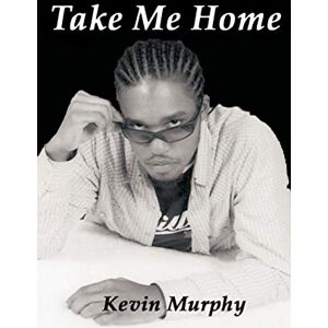 Kevin Murphy - Take Me Home