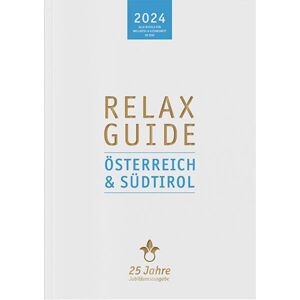 Christian Werner - GEBRAUCHT RELAX Guide 2024 Österreich & Südtirol: Jubiläumsausgabe 25 Jahre – mit eBook und Scan-App - Preis vom h