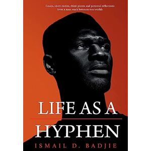 Ismail Badjie - Life As A Hyphen