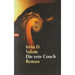 Yalom, Irvin D. - GEBRAUCHT Die rote Couch. Roman - Preis vom 14.05.2024 04:49:28 h