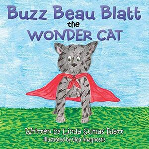 Blatt, Linda Sumas - Buzz Beau Blatt the Wonder Cat