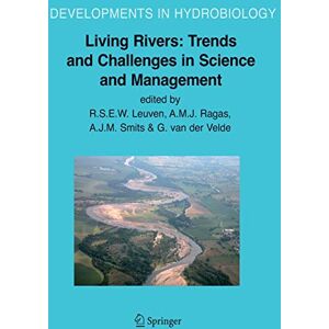 R.S.E.W. Leuven - Living Rivers: Trends and Challenges in Science and Management (Developments in Hydrobiology, 187, Band 187)