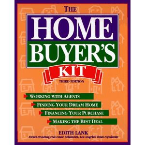 GEBRAUCHT The Home Buyer's Kit: Finding Your Dream Home, Financing Your Purchase, Making the Best Deal, Gaining Tax Benefits - Preis vom h