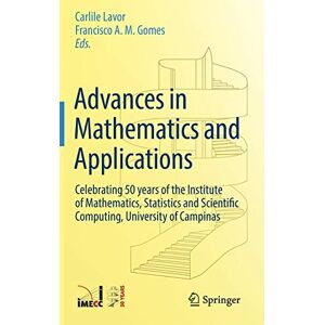 Carlile Lavor - Advances in Mathematics and Applications: Celebrating 50 years of the Institute of Mathematics, Statistics and Scientific Computing, University of Campinas