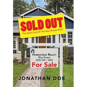 Jonathan Doe - Sold Out: 'The Short End of the Real Estate Stick'