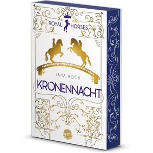 Jana Hoch - Royal Horses (3). Kronennacht: Band 3 der romantischen und royalen Pferde-Trilogie ab 12