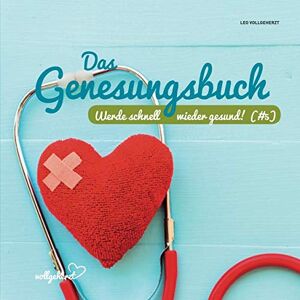 Leo Vollgeherzt - GEBRAUCHT vollgeherzt: Das Genesungsbuch: Werde schnell wieder gesund! (#5) - Preis vom h