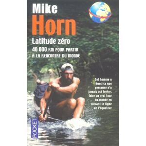 Mike Horn - GEBRAUCHT Latitude zéro : 40 000 km pour partir à la rencontre du monde - Preis vom 13.06.2024 04:55:36 h