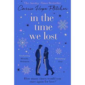 Fletcher, Carrie Hope - GEBRAUCHT In the Time We Lost: The Most Spellbinding Love Story You'll Read This Year - Preis vom h