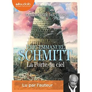 Eric-Emmanuel Schmitt - GEBRAUCHT La Porte du ciel - La Traversée des temps, tome 2: Livre audio 2 CD MP3 - Preis vom 16.05.2024 04:53:48 h