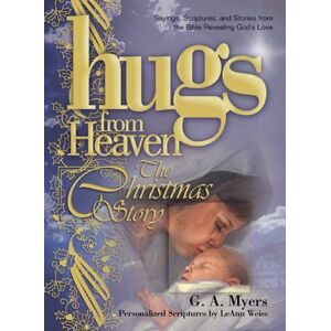 G.A. Myers - GEBRAUCHT Hugs/Heaven - The Christmas Story: Sayings, Scriptures, and Stories from the Bible Revealing God's Love (The Hugs from Heaven Series) - Preis vom 15.05.2024 04:53:38 h