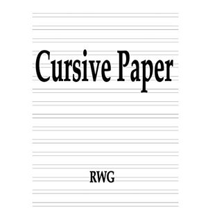 Rwg - Cursive Paper: 100 Pages 8.5 X 11