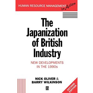 Barry Oliver - GEBRAUCHT Japanization of British Industry: New Developments in the 1990s (Human Resource Management in Action) - Preis vom 20.05.2024 04:51:15 h
